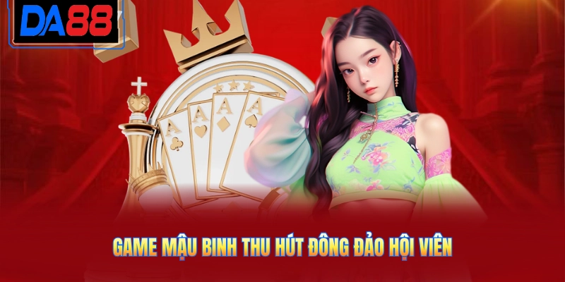 Game mậu binh thu hút đông đảo hội viên