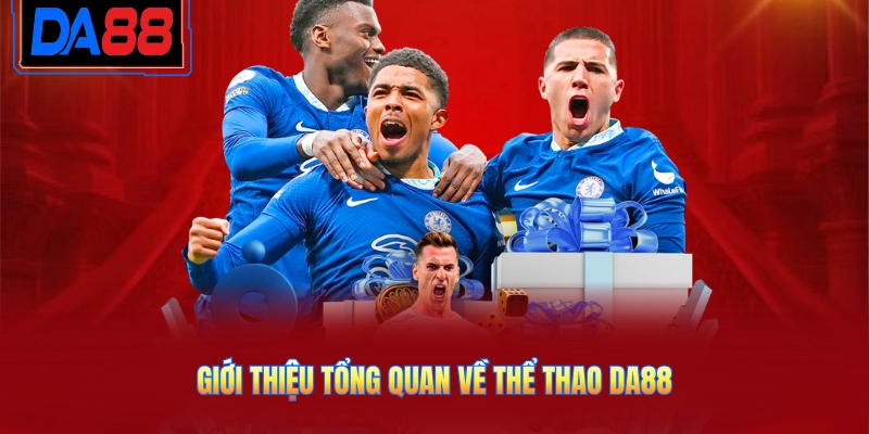 Giới thiệu tổng quan về thể thao DA88