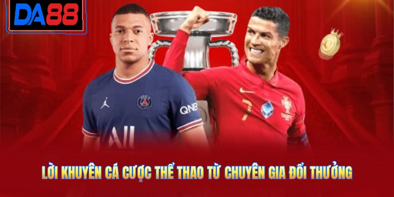 Lời khuyên cá cược thể thao từ chuyên gia đổi thưởng