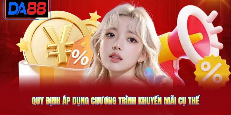 Quy định áp dụng chương trình khuyến mãi cụ thể